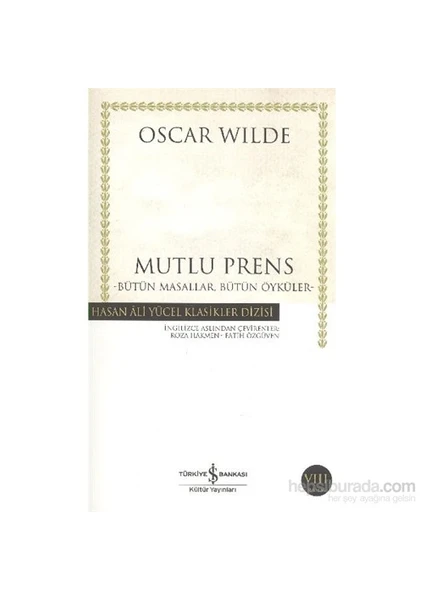 Mutlu Prens – Bütün Masallar - Bütün Öyküler - Oscar Wilde