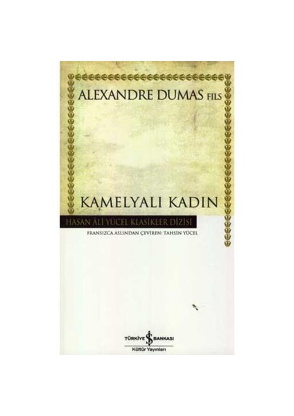 Kamelyalı Kadın - Alexandre Dumas Fils