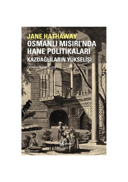 Osmanlı Mısırında Hane Politikaları – Kazdağlıların Yükselişi