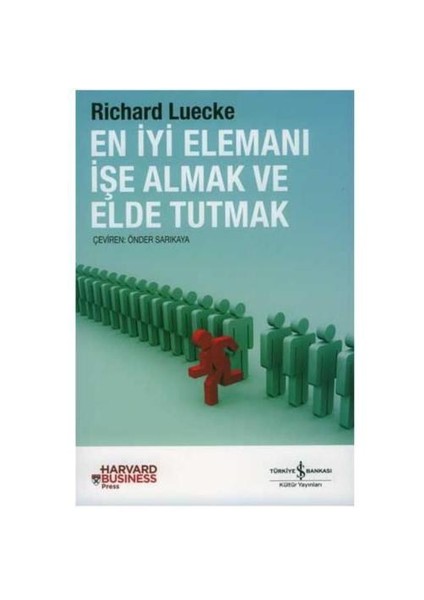 En İyi Elemanı İşe Almak Ve Elde Tutmak