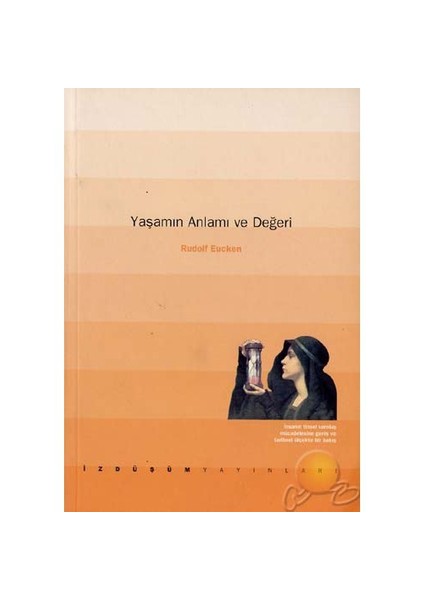 Yaşamın Anlamı Ve Değeri-Rudolf Christoph Eucken