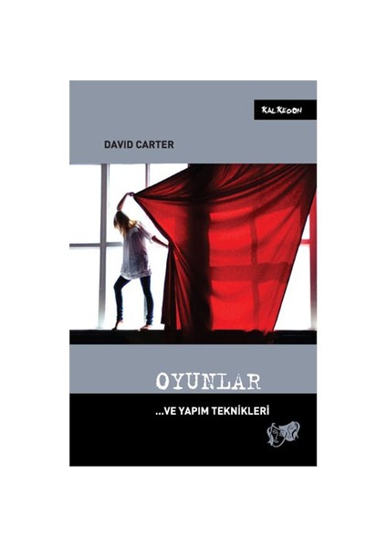 Oyunlar... ve Yapım Teknikleri - David Carter