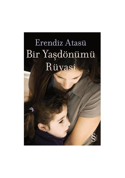 Bir Yaşdönümü Rüyası - Erendiz Atasü