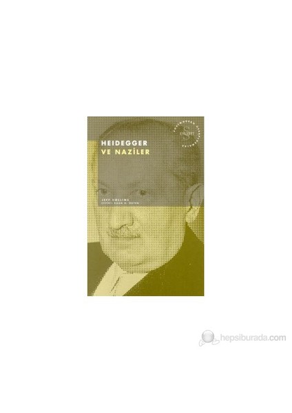 Heidegger Ve Naziler Postmodern Hesaplaşmalar