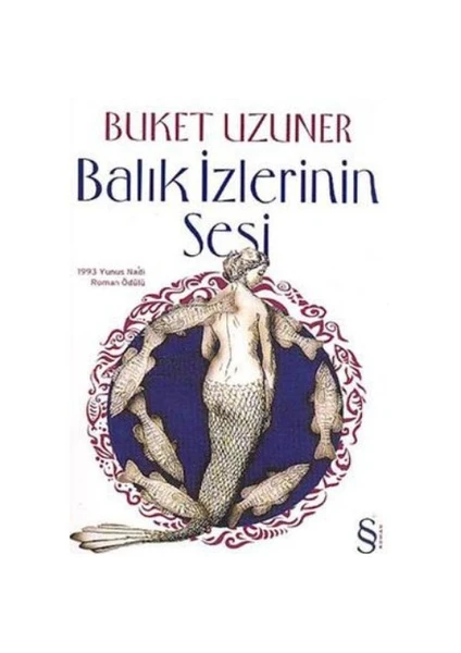 Balık İzlerinin Sesi - Buket Uzuner