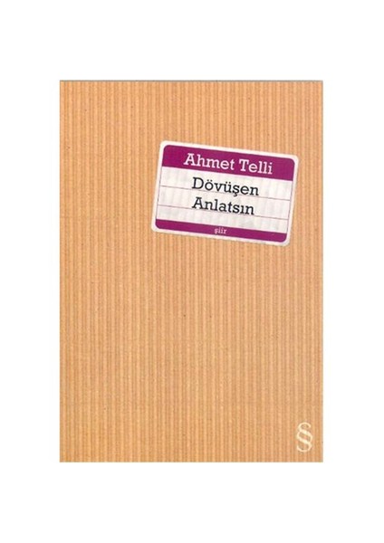 Dövüşen Anlatsın - Ahmet Telli