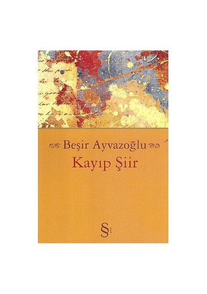 Kayıp Şiir - Beşir Ayvazoğlu