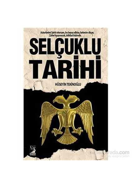 Selçuklu Tarihi - Hüseyin Tekinoğlu
