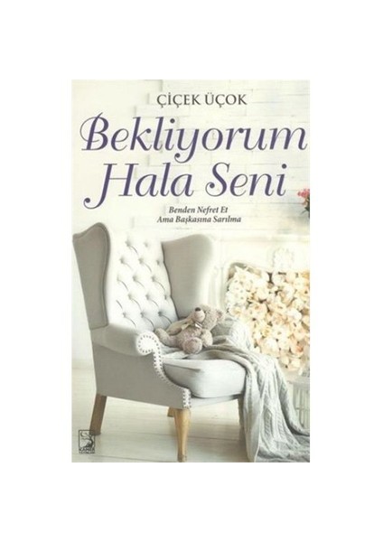 Bekliyorum Hala Seni-Çiçek Üçok
