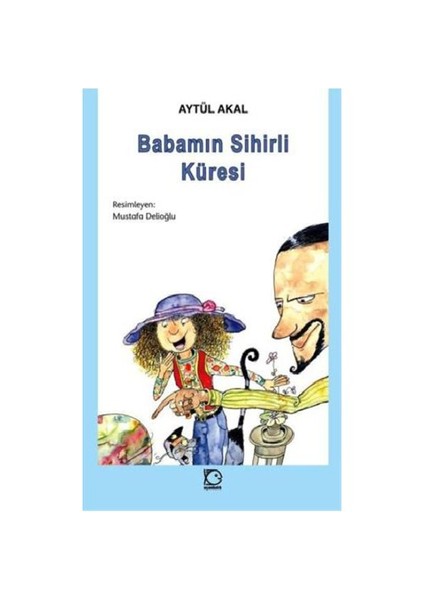 Babamın Sihirli Küresi - Aytül Akal