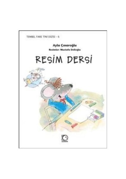 Tembel Fare Tini Dizisi-6: Resim Dersi - Ayla Çınaroğlu