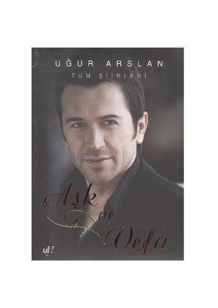 Aşk ve Vefa - Uğur Arslan