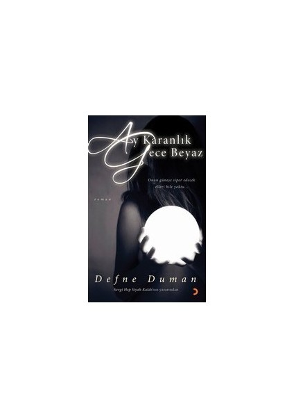 Ay Karanlık Gece Beyaz-Defne Duman