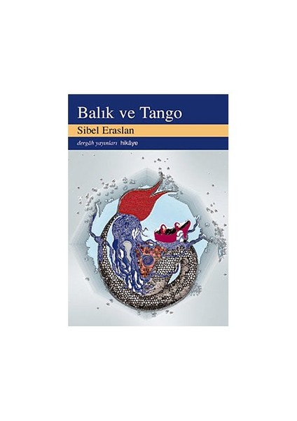 Balık ve Tango - Sibel Eraslan