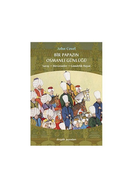 Bir Papazın Osmanlı Günlüğü-John Covel