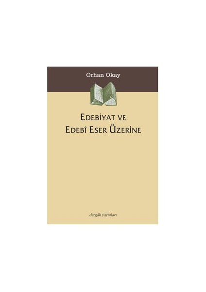 Edebiyat Ve Edebi Eser Üzerine-M. Orhan Okay