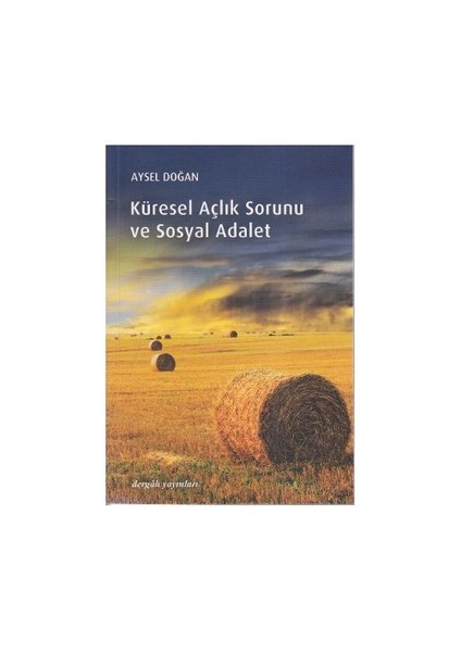 Küresel Açlık Sorunu Ve Sosyal Adalet-Aysel Doğan