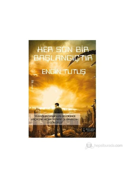 Her Son Bir Başlangıçtır-Engin Tutuş