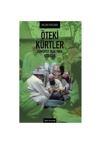 Öteki Kürtler - Sömürge Irak’ında Ezidiler