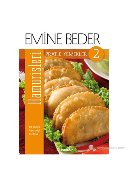 Pratik Yemekler 2 / Hamur İşleri - Emine Beder