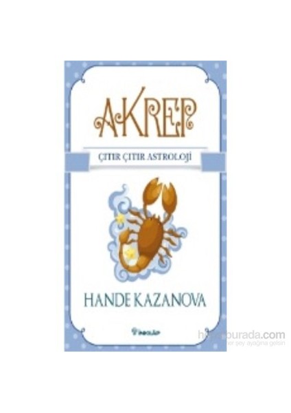 Akrep - Çıtır Çıtır Astroloji - Hande Kazanova