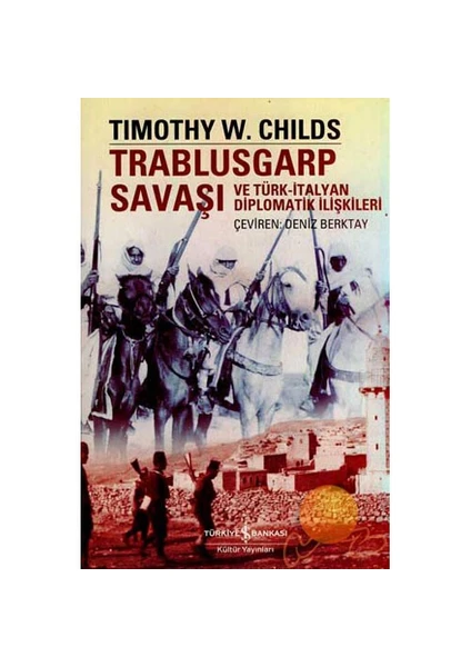 Trablusgarp Savaşı Ve Türk-italyan Diplomatik İlişkileri