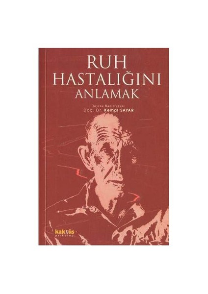 Ruh Hastalığını Anlamak-Kemal Sayar