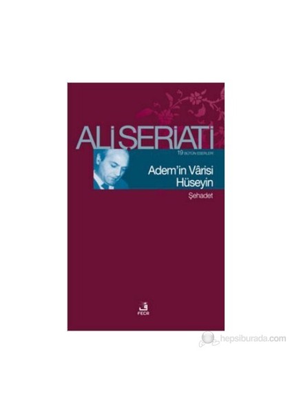Adem'in Varisi Hüseyin - Ali Şeriati