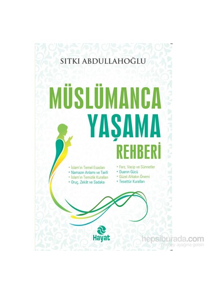 Müslümanca Yaşama Rehberi-Sıtkı Abdullahoğlu