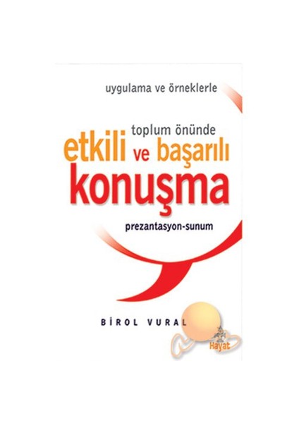 Etkili ve Başarılı Konuşma - Birol Vural