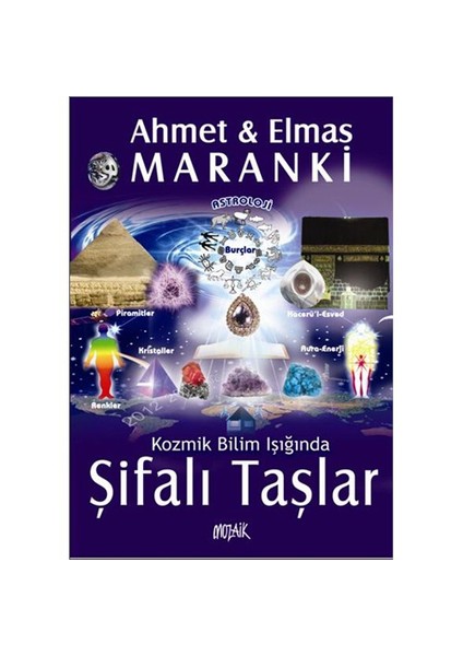 Kozmik Bilim Işığında Şifalı Taşlar-Ahmet Maranki