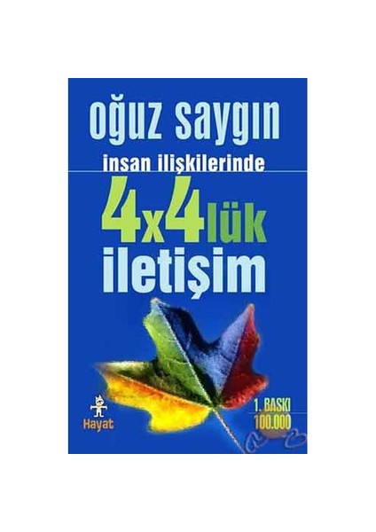 İnsan İlişkilerinde 4 x 4'lük İletişim - Oğuz Saygın