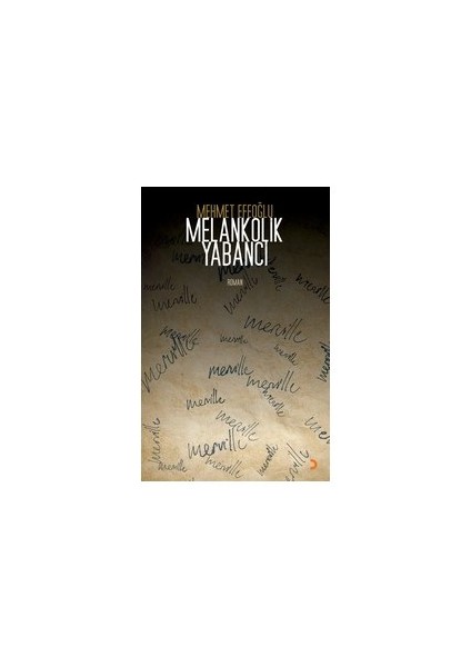 Melankolik Yabancı-Mehmet Efeoğlu