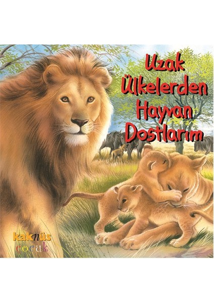 Uzak Ülkelerden Hayvan Dostlarım