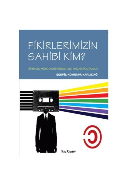Fikirlerimizin Sahibi Kim?