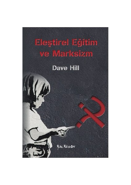 Eleştirel Eğitim Ve Marksizm-Dave Hill