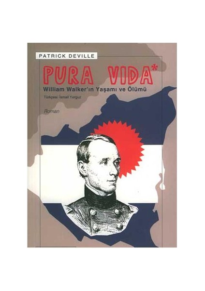 Pura Vida - Patrick Deville