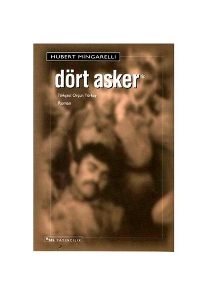 Dört Asker - Hubert Mingarelli