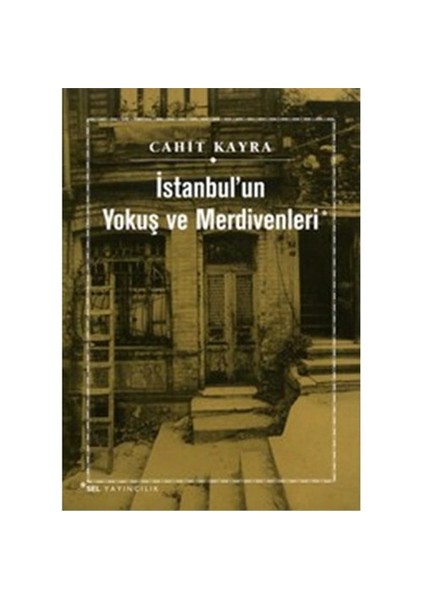 İstanbul’Un Yokuş Ve Merdivenleri-Cahit Kayra