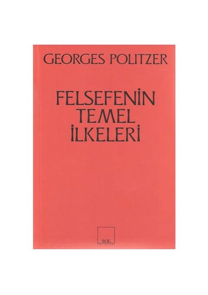 Felsefenin Temel İlkeleri - Georges Politzer