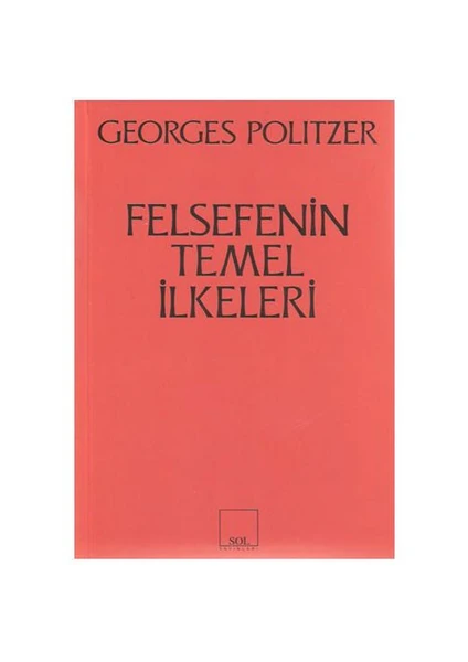 Felsefenin Temel İlkeleri - Georges Politzer