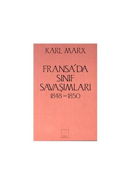 Fransa’da Sınıf Savaşımları 1848-1850