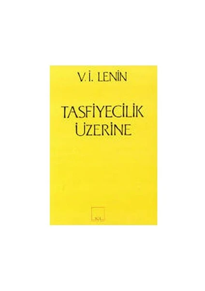 Tasfiyecilik Üzerine-Vladimir İlyiç Lenin