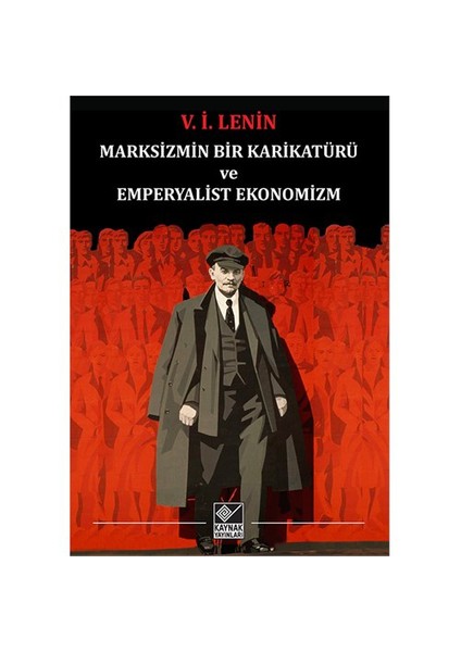 Marksizmin Bir Karikatürü Ve Emperyalist Ekonomizm-Vladimir İlyiç Lenin