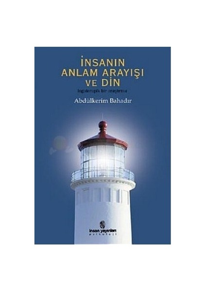 İnsanın Anlam Arayışı Ve Din - Abdülkerim Bahadır