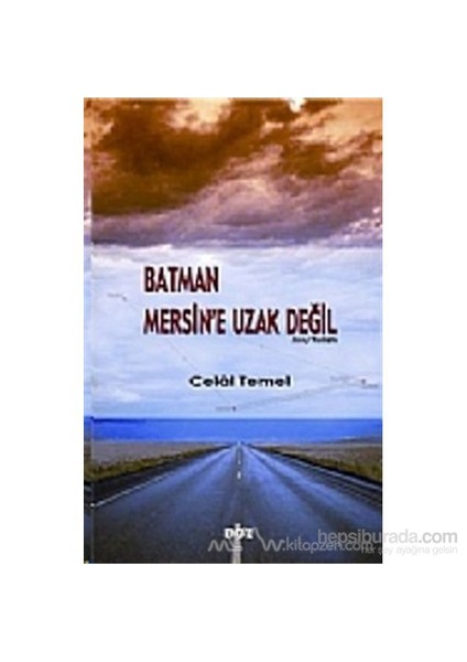 Batman Mersin'E Uzak Değil-Celal Temel