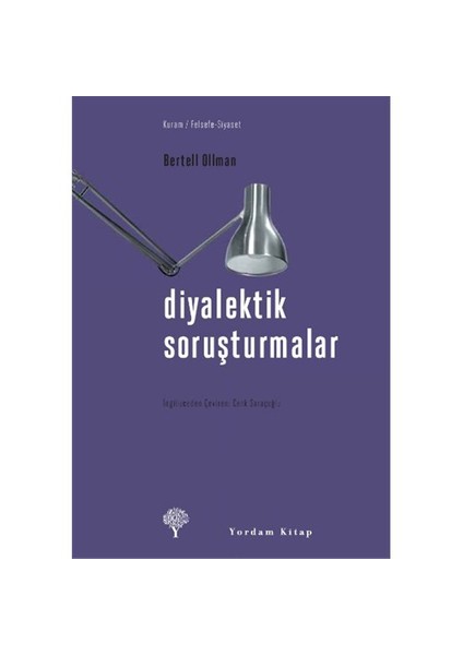Diyalektik Soruşturmalar-Bertell Ollman