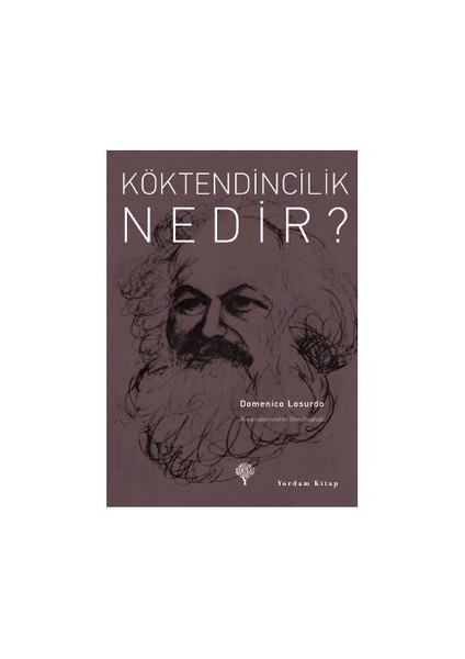 Köktendincilik Nedir?-Domenico Losurdo