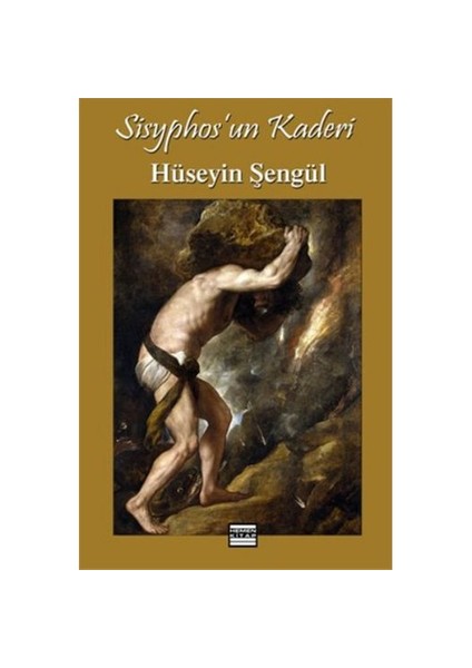 Sisyphos'Un Kaderi-Hüseyin Şengül