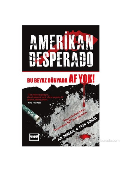 Amerikan Desperado - (Bu Beyaz Dünyada Af Yok)-Evan Wright